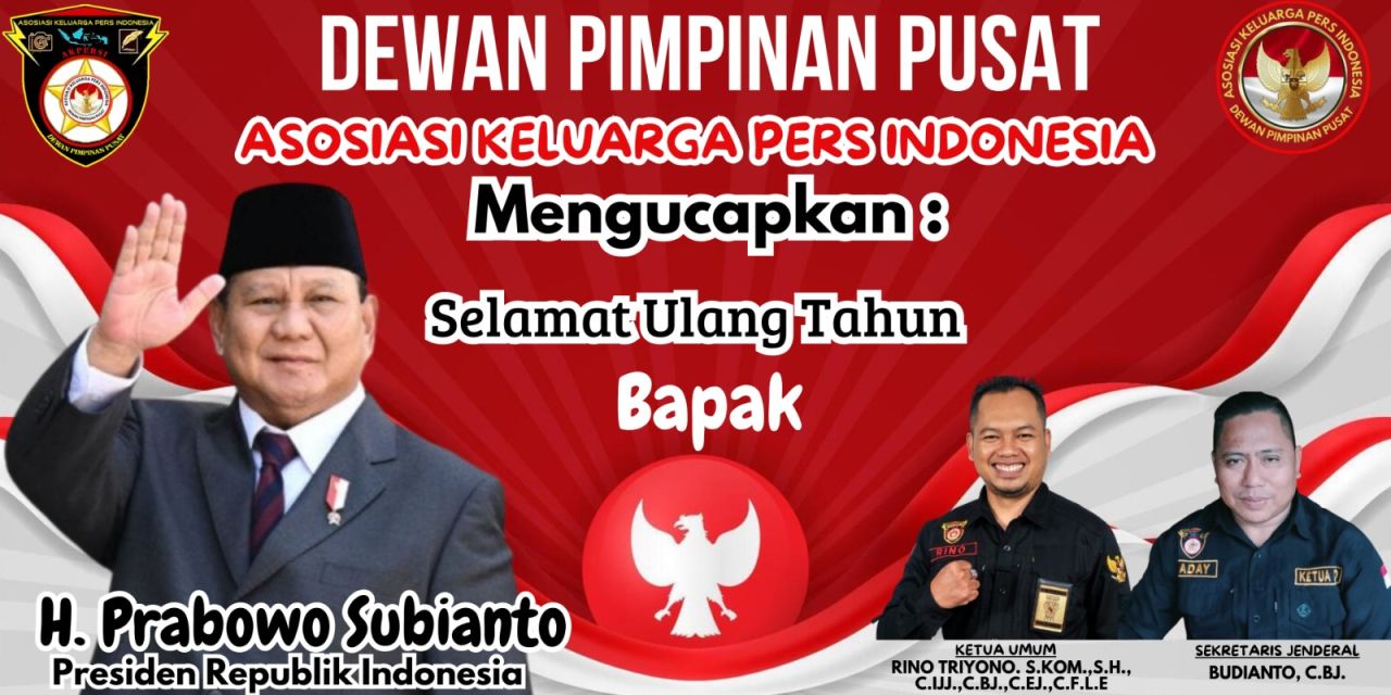 AKPERSI Ucapkan Selamat Ulang Tahun ke-74 untuk Presiden Prabowo