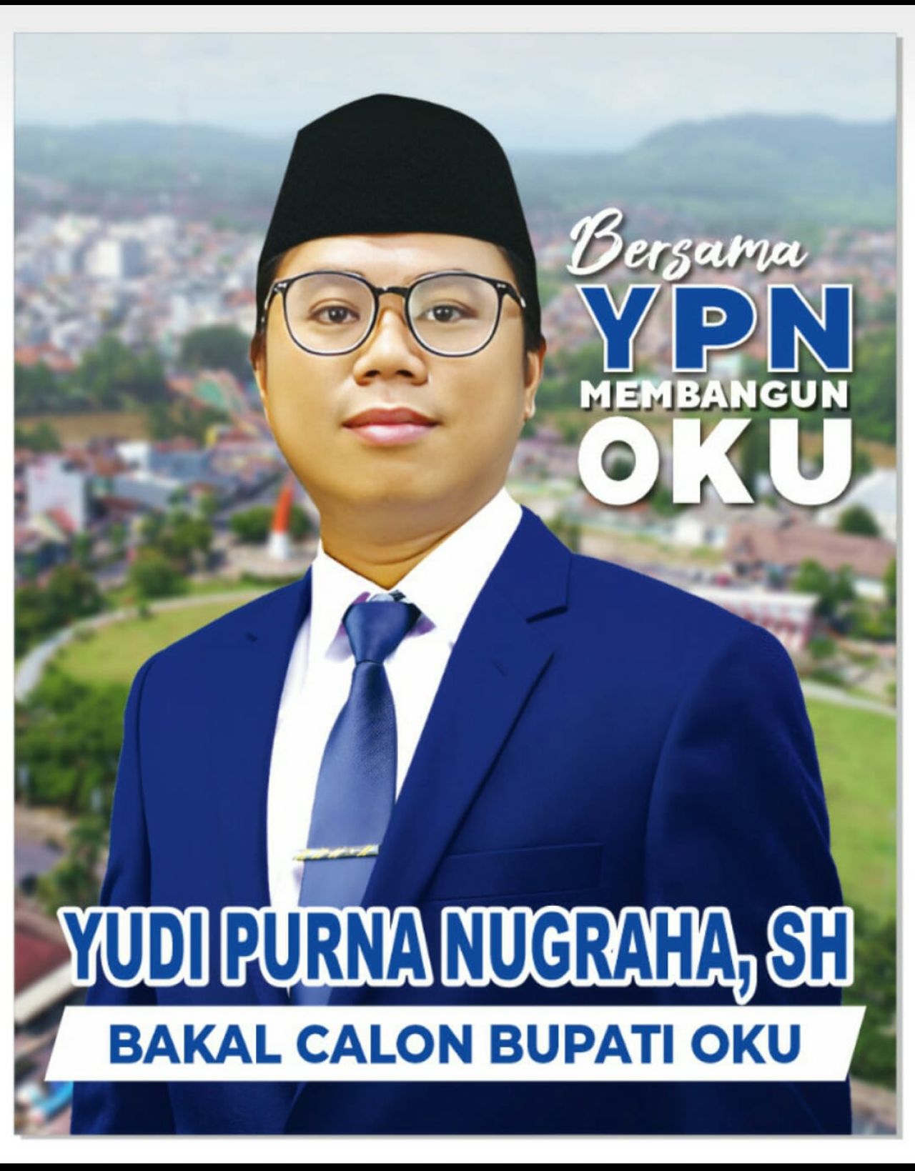 Yudi Purna Nugraha Politikus Disegani Peduli Kesejahteraan Masyarakat dan Kemajuan Kabupaten OKU